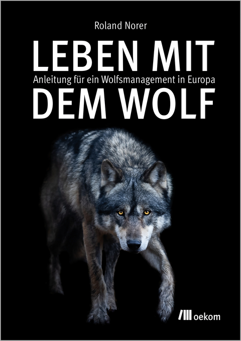 Leben mit dem Wolf - Roland Norer