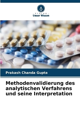 Methodenvalidierung des analytischen Verfahrens und seine Interpretation - Prakash Chanda Gupta