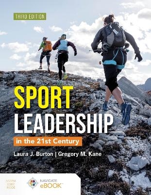 Sports Leadership in the 21st Century - Laura J. Burton, Gregory M. Kane