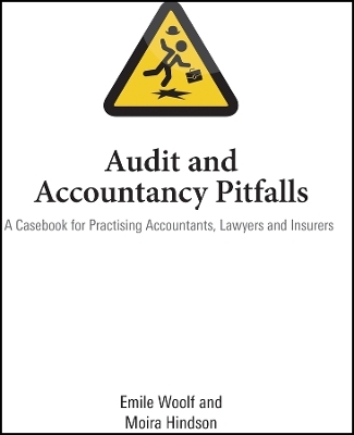 Audit and Accountancy Pitfalls &ndash; A Casebook for Practising Accountants, Lawyers and Insurers - EE Woolf