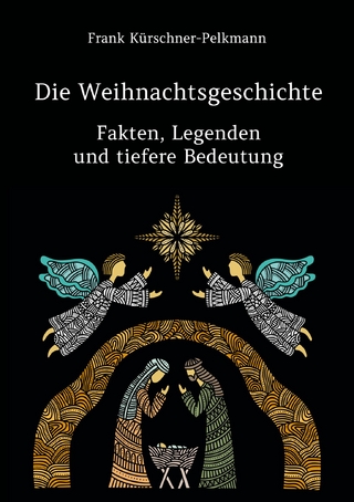 Die Weihnachtsgeschichte – Fakten, Legenden und tiefere Bedeutung