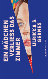 Ein M&auml;dchen verlie&szlig; das Zimmer - Ulrikka S. Gernes