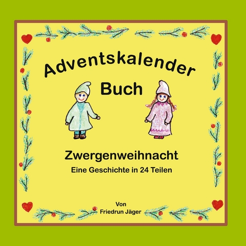 Zwergenweihnacht - Friedrun Jäger