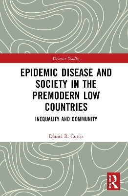 Epidemic Disease and Society in the Premodern Low Countries