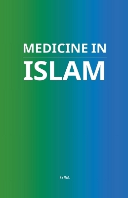 Medicine in Islam -  Maa