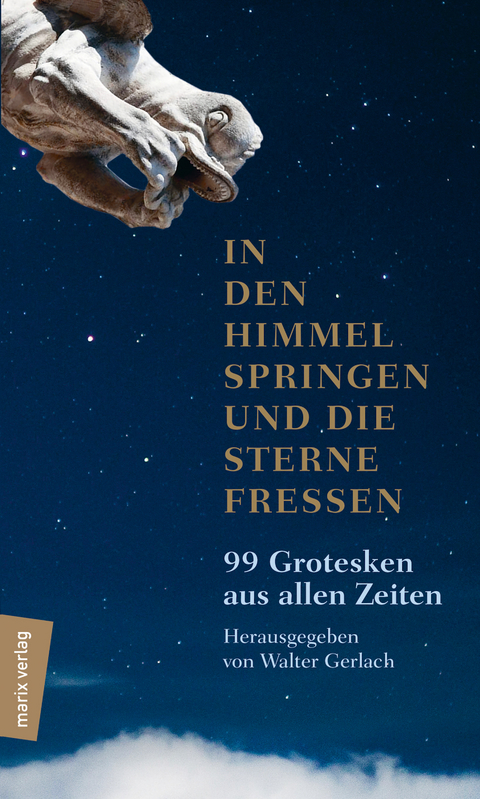 In den Himmel springen und die Sterne fressen - 