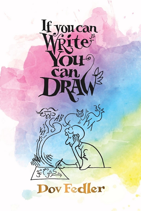 If you can write you can draw - Dov Fedler