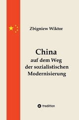 China auf dem Weg der sozialistischen Modernisierung - Zbigniew Wiktor