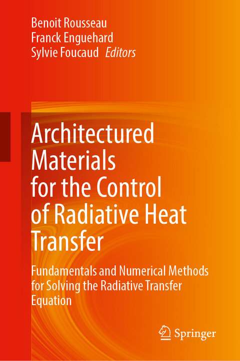 Architectured Materials for the Control of Radiative Heat Transfer - 