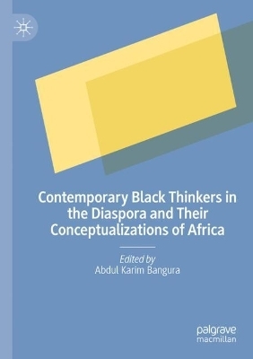 Contemporary Black Thinkers in the Diaspora and Their Conceptualizations of Africa - 