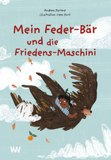 Mein Feder-B&auml;r und die Friedens-Maschini - Andrea Karim&eacute;