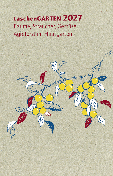 taschenGARTEN 2027 - Anja Banzhaf, Kati Bohner