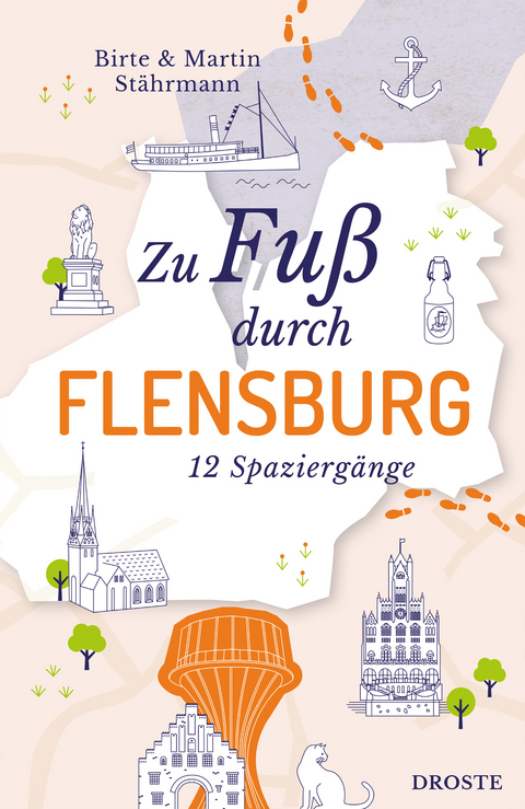 Zu Fuß durch Flensburg - Birte Stährmann, Martin Stährmann