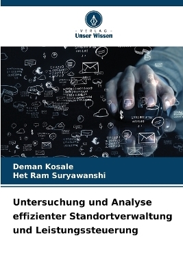 Untersuchung und Analyse effizienter Standortverwaltung und Leistungssteuerung - Deman Kosale, Het Ram Suryawanshi