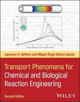 Transport Phenomena for Chemical and Biological Reaction Engineering - Belfiore, Laurence A.; Gomez-Garcia, Miguel Angel
