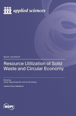 Resource Utilization of Solid Waste and Circular Economy