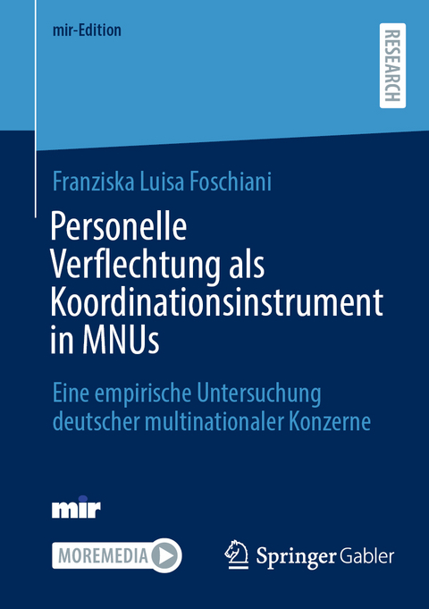 Personelle Verflechtung als Koordinationsinstrument in MNUs - Franziska Luisa Foschiani