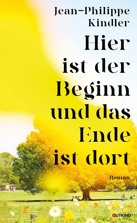Hier ist der Beginn und das Ende ist dort - Jean-Philippe Kindler