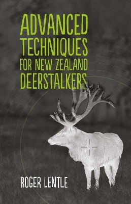 Advanced Techniques for New Zealand Deerstalkers