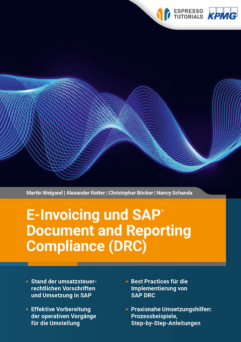 E-Invoicing und SAP Document and Reporting Compliance (DRC) - Nancy Schanda, Alexander Rotter, Christopher-Ulrich Böcker, Martin Weigand