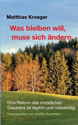 Was bleiben will, muss sich ändern