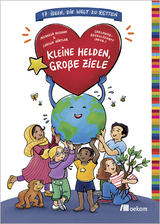 Kleine Helden, gro&szlig;e Ziele - Michaela Koschak, Carolin G&ouml;rtler