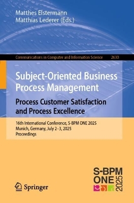 Subject-Oriented Business Process Management. Process Customer Satisfaction and Process Excellence