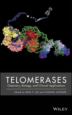 Telomerases: Chemistry, Biology, and Clinical Applications - N Lue