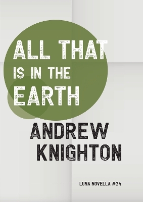 All That Is in the Earth