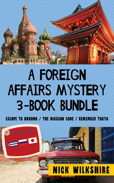 A Foreign Affairs Mystery 3-Book Bundle - Nick Wilkshire