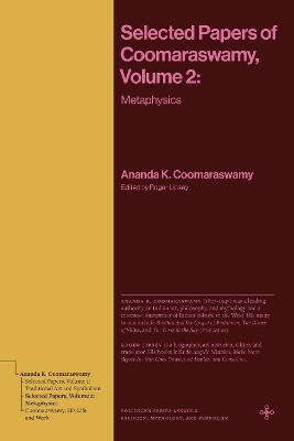 Selected Papers of Coomaraswamy, Volume 2 - Ananda K. Coomaraswamy