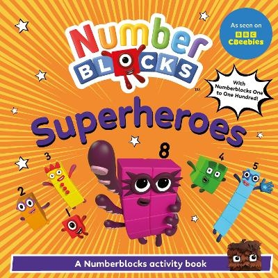 Numberblocks Heroes: A Numberblocks Activity Book -  Numberblocks