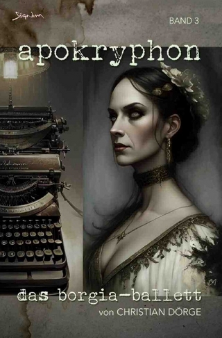 Apokryphon, Band 3: Das Borgia-Ballett