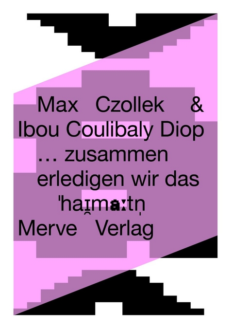 &hellip; zusammen erledigen wir das - Max Czollek, Ibou Coulibaly Diop