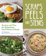 Scraps, Peels, and Stems - Jill Lightner