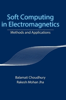 Soft Computing in Electromagnetics - Balamati Choudhury, Rakesh Mohan Jha