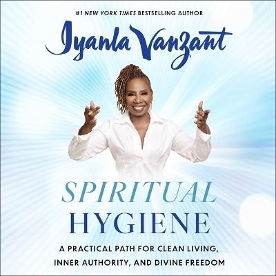 Spiritual Hygiene - Iyanla Vanzant