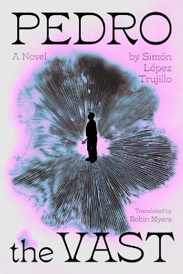 Pedro the Vast - Simón López Trujillo