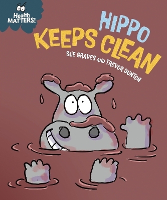 Health Matters: Hippo Keeps Clean - Sue Graves