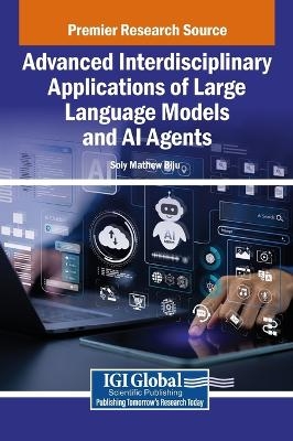 Advanced Interdisciplinary Applications of Large Language Models and AI Agents