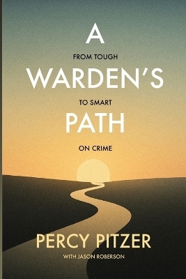 A Warden's Path - Percy Pitzer