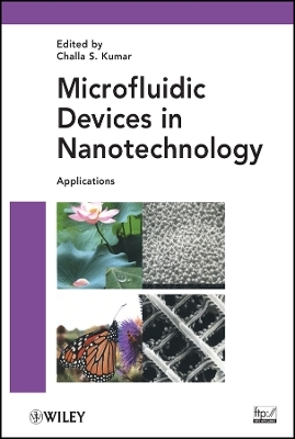Microfluidic Devices in Nanotechnology &ndash; Applications - CSS Kumar