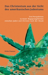 Das Christentum aus der Sicht des amerikanischen Judentums - Ulrike Chanana