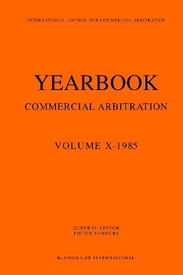 Yearbook Commercial Arbitration Volume X - 1985