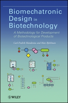 Biomechatronic Design in Biotechnology: A Methodol ogy for Development of Biotechnological Products