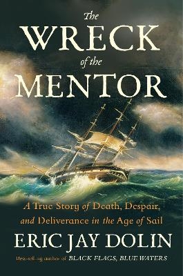 The Wreck of the Mentor - Eric Jay Dolin