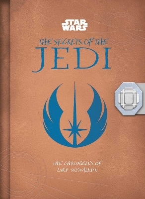 Star Wars: The Secrets of the Jedi: The Chronicles of Luke Skywalker