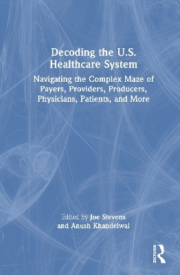 Decoding the U.S. Healthcare System