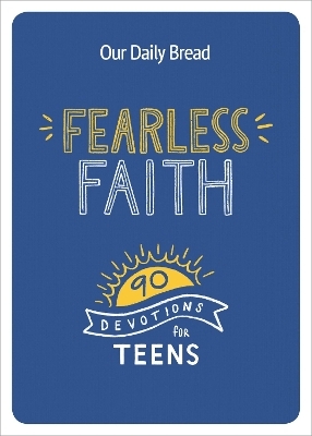 Fearless Faith -  Our Daily Bread Ministries