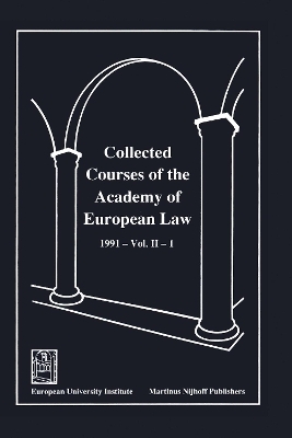 Collected Courses of the Academy of European Law 1991 Vol. II - 1 -  Academy of European Law